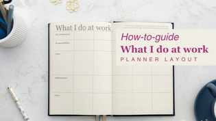  Using the 'What I do at work' planner layout